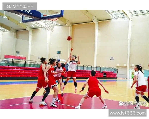 中国女篮积极备战亚洲杯提前集训助力未来之星崛起 中国女篮积极备战亚洲杯提前集训助力未来之星崛起